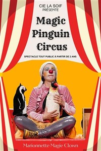 Visuel de Magic Pinguin Circus